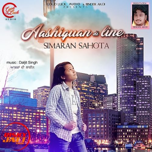 Aashiquaan di line Simran Sahota Mp3 Song Free Download