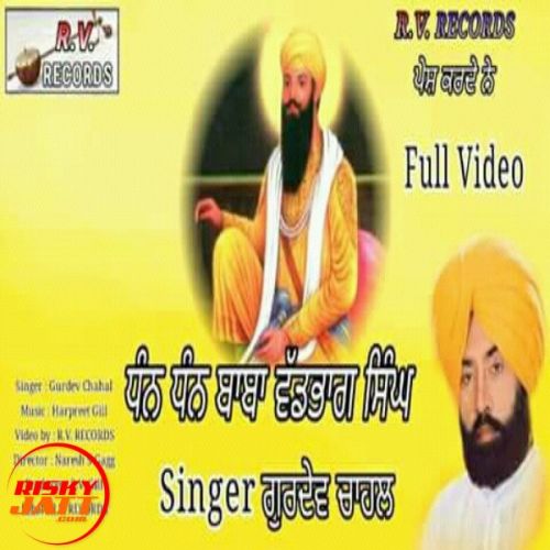 Dhan Dhan Baba Vadbhag Singh Gurdev Chahal Mp3 Song Free Download