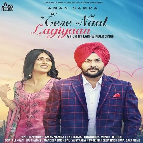 Tere Naal Lagiyaan Aman Samra Mp3 Song Free Download