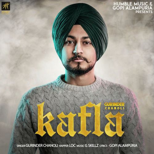 Kafla Gurinder Chanoli Mp3 Song Free Download