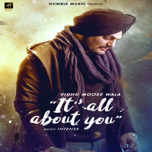 Its All About You Sidhu Moose Wala Mp3 Song Free Download