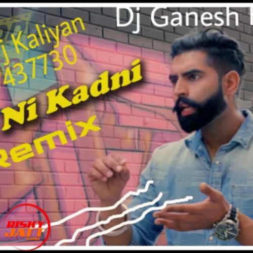 Gaal Ni Kadni Remix Dj Ganesh Karwa Mp3 Song Free Download