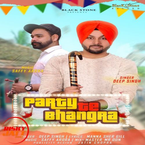 Party te Bhangra Deep Singh Mp3 Song Free Download