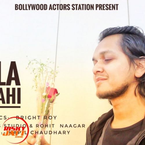 Akela Mai Wahi Bright Roy Mp3 Song Free Download