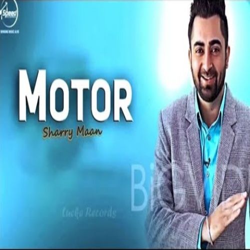Motor (Live) Sharry Maan Mp3 Song Free Download
