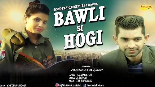 Bawli Si Hogi Tr Panchal Mp3 Song Free Download