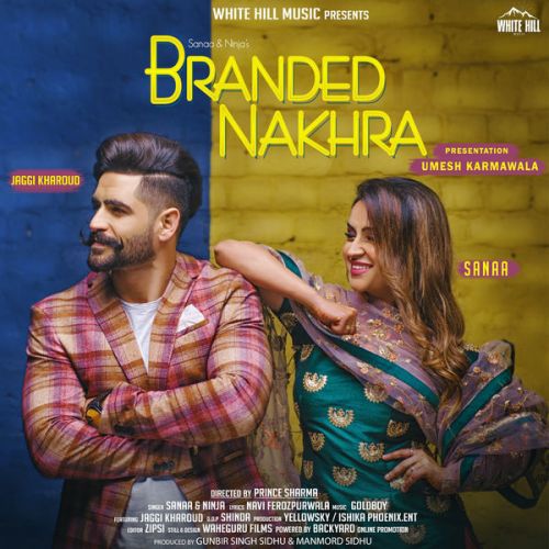 Branded Nakhra Sanaa, Ninja Mp3 Song Free Download