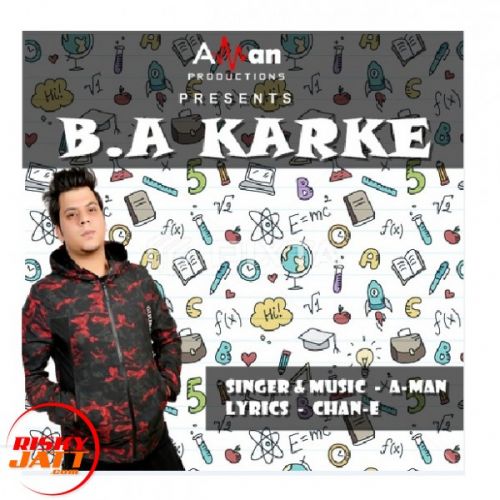 B.a. Karke A-Man Mp3 Song Free Download