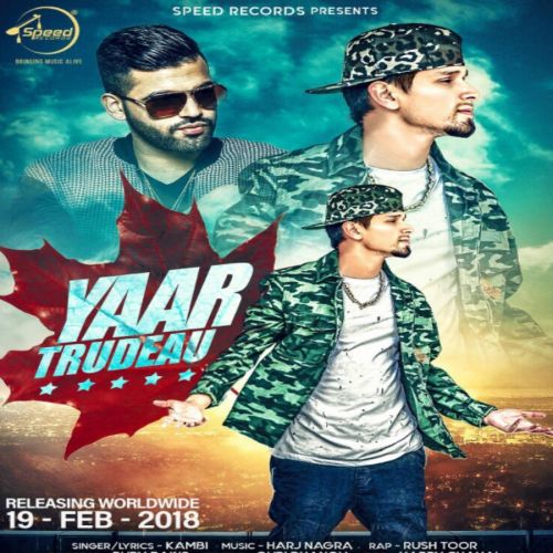 Yaar Trudeau Kambi Mp3 Song Free Download