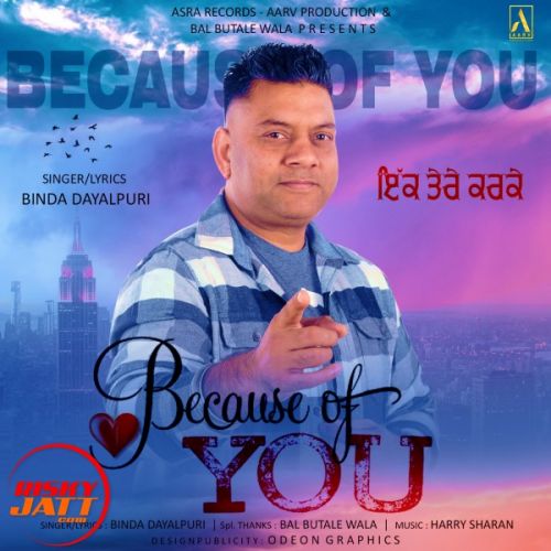 Because of You Binda Dayalpuri Mp3 Song Free Download