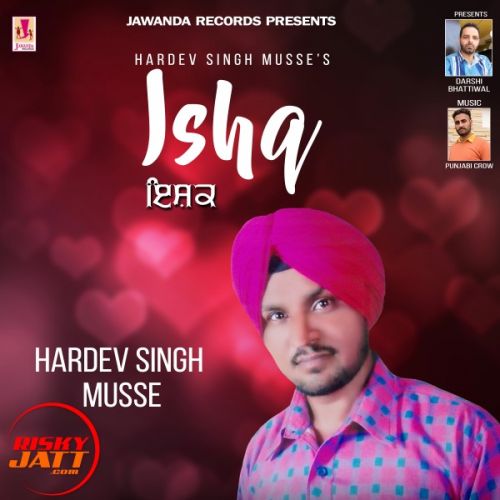 Ishq Hardev Singh Musse Mp3 Song Free Download