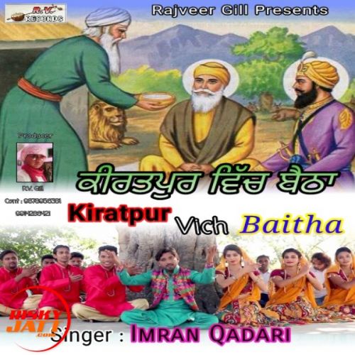 Kiratpur Vich Baitha Imran Qadari Mp3 Song Free Download