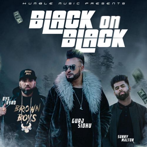 Black On Black Gurj Sidhu, Sunny Malton Mp3 Song Free Download