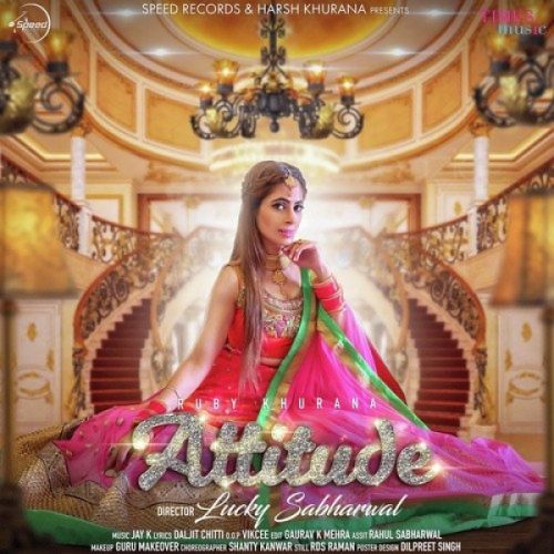 Attitude Ruby Khurana Mp3 Song Free Download