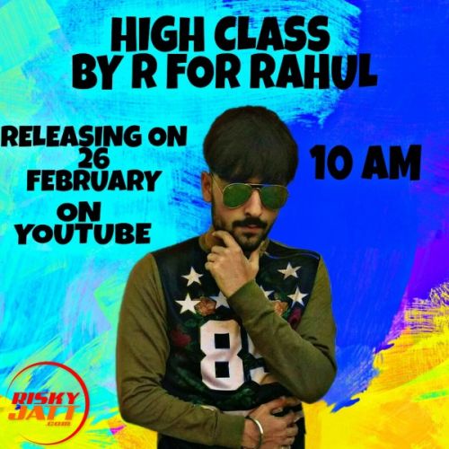 High Class R For Rahul Mp3 Song Free Download