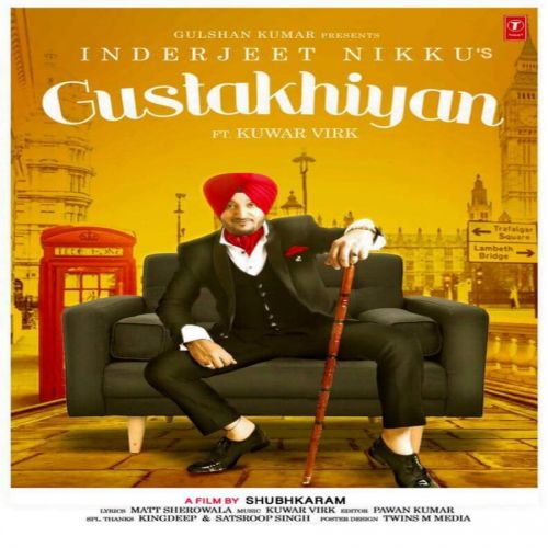 Gustakhiyan Inderjit Nikku, Kuwar Virk Mp3 Song Free Download