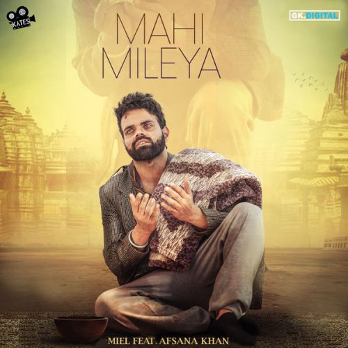 Mahi Mileya Miel, Afsana Khan Mp3 Song Free Download