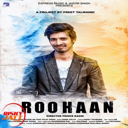 Roohan Navi Dhyani, Pilot Sidhu Mp3 Song Free Download