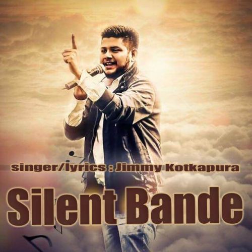 Silent Bande Jimmy Kotkapura Mp3 Song Free Download