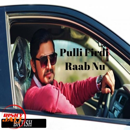 Pulli Firdi Raab Nu Batish Mp3 Song Free Download