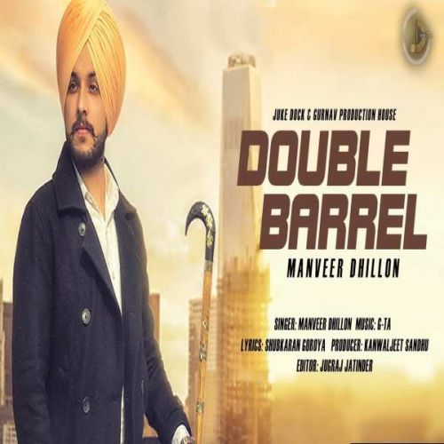 Double Barrel Manveer Dhillon, G-TA Mp3 Song Free Download