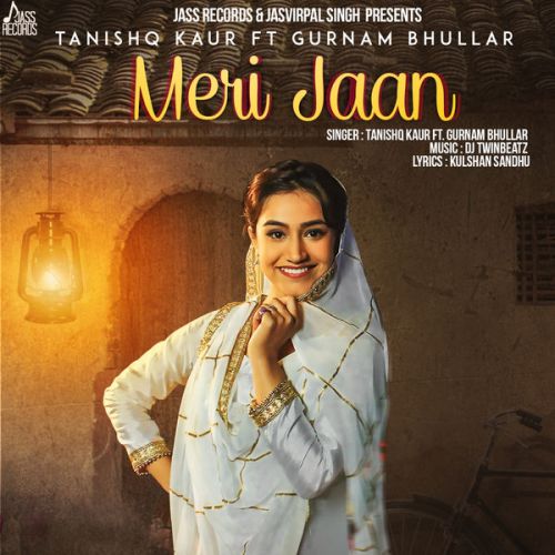 Meri Jaan Tanishq Kaur, Gurnam Bhullar Mp3 Song Free Download