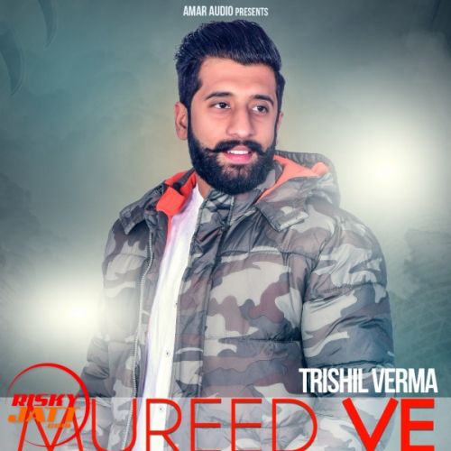 Mureed Ve Trishil Verma Mp3 Song Free Download