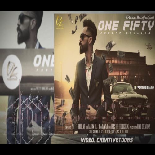 One Fifty Pretty Bhullar, Nawab Mp3 Song Free Download