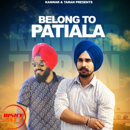 Belong to patiala Kanwar, Taran Mp3 Song Free Download