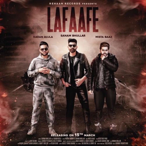 Lafaafe Sanam Bhullar, Karan Aujla Mp3 Song Free Download