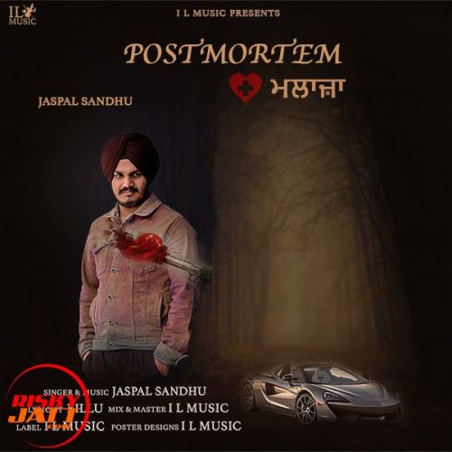 Postmortem Jaspal Sandhu Mp3 Song Free Download