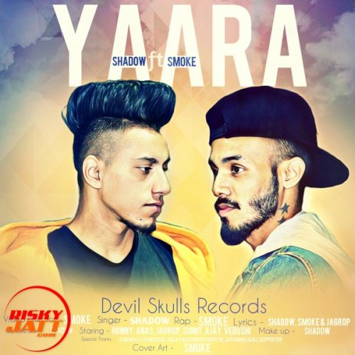 Yaara Shadow, Smoke Mp3 Song Free Download