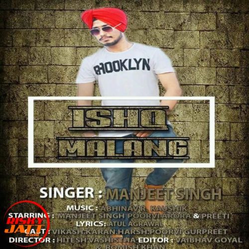 Ishq malang Manjeet Singh Mp3 Song Free Download