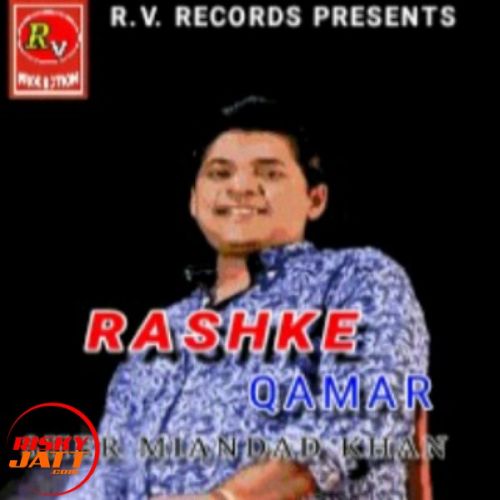 Rashke Qamar Sher Miandad Khan Mp3 Song Free Download