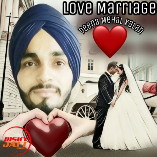 Love Marriage Deena Mehal Kalan Mp3 Song Free Download