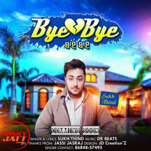 Bye Bye Sukh Thind Mp3 Song Free Download