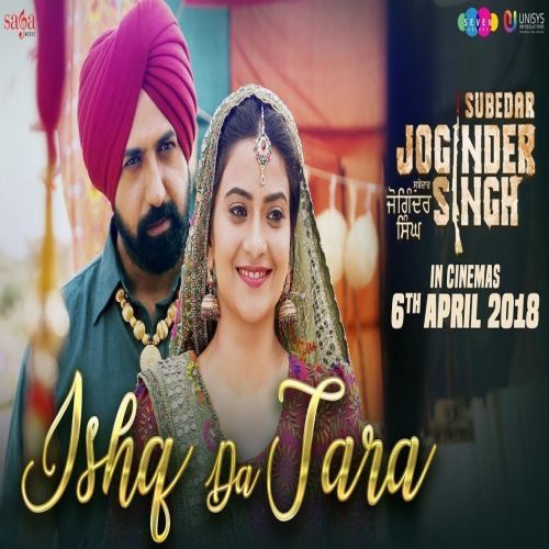 Ishq Da Tara (Subedar Joginder Singh) Gippy Grewal, Raman Romana Mp3 Song Free Download