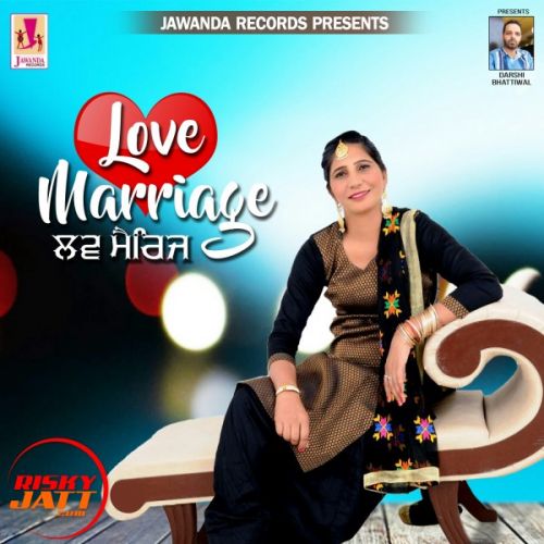 Love Marrage Jass Maan Mp3 Song Free Download