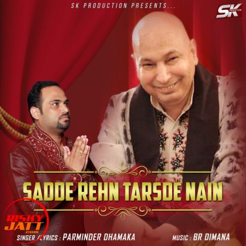 Rehan Tarsde Nain Parminder Dhamaka Mp3 Song Free Download