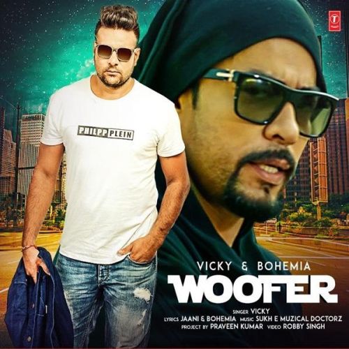 Woofer Vicky, Bohemia Mp3 Song Free Download