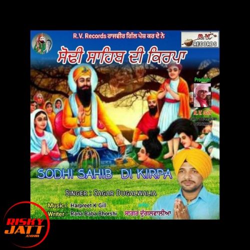 Sodhi Sahib Di Kirpa Sagar Dugalwalia Mp3 Song Free Download