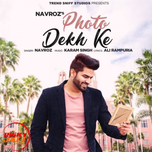 Photo Dekh Ke Navroz Mp3 Song Free Download