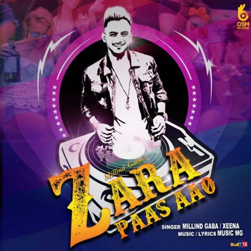 Zara Paas Aao Millind Gaba, Xeena Mp3 Song Free Download