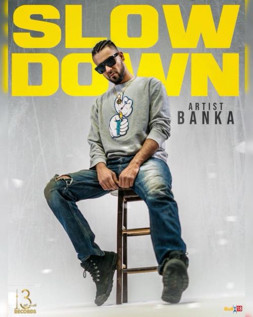 Slow Down Banka Mp3 Song Free Download