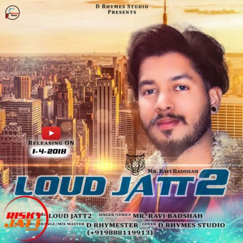 Loud Jatt 2 Mr Ravi Badshah Mp3 Song Free Download