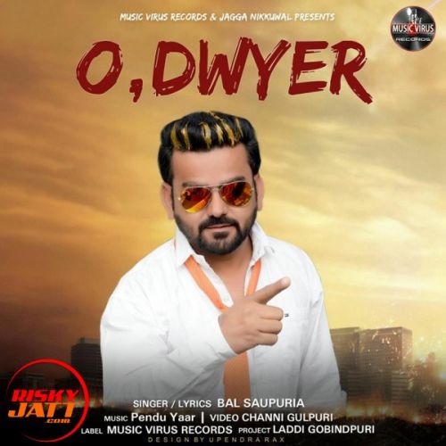 Odwyer Bal Saupuria Mp3 Song Free Download