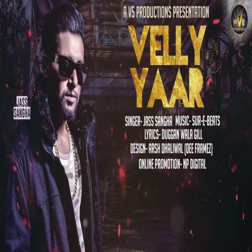 Velly Yaar Jass Sangha Mp3 Song Free Download