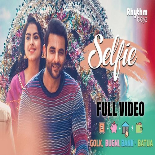 Selfie (Golak Bugni Bank Te Batua) Gurshabad Mp3 Song Free Download