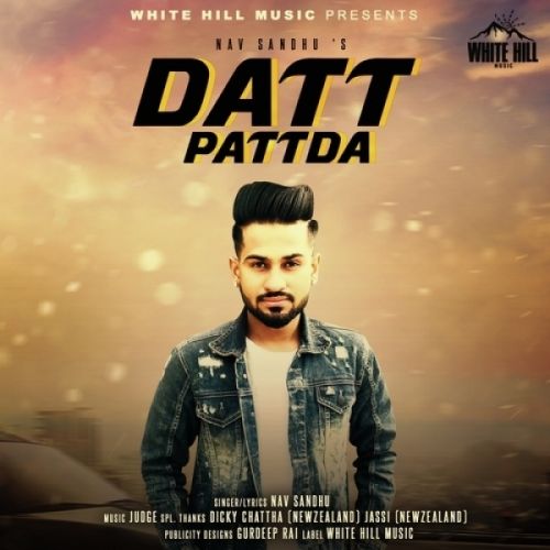 Datt Pattda Nav Sandhu Mp3 Song Free Download