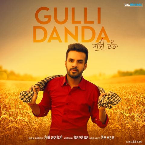 Gulli Danda Happy Raikoti Mp3 Song Free Download